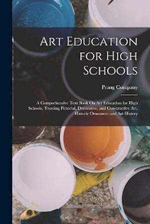 Art Education for High Schools - Prang Company - Książki - Creative Media Partners, LLC - 9781018380551 - 27 października 2022