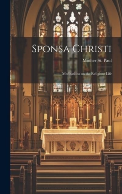 Cover for Mother St Paul · Sponsa Christi (Book) (2023)