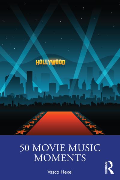 Cover for Vasco Hexel · 50 Movie Music Moments (Paperback Book) (2023)