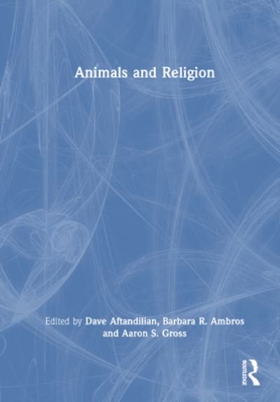 Animals and Religion -  - Bøger - Taylor & Francis Ltd - 9781032348551 - 6. februar 2024