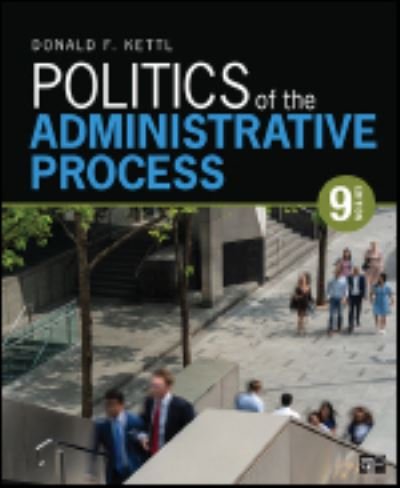 Cover for Kettl, Donald F. (University of Texas, Austin, TX, USA) · Politics of the Administrative Process (Paperback Book) [9 Revised edition] (2023)