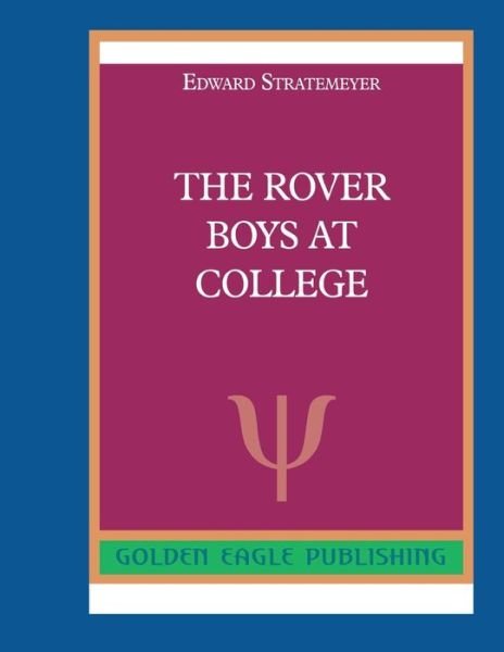 Cover for Edward Stratemeyer · The Rover Boys at College (Pocketbok) (2019)