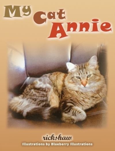 Cover for Rick Shaw · My Cat Annie (Hardcover Book) (2021)