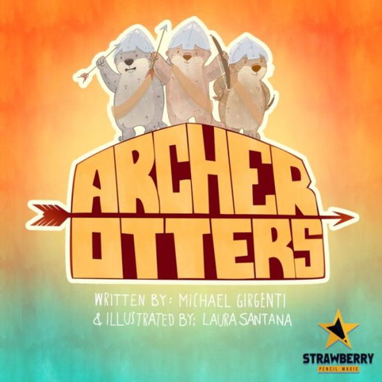 Cover for Michael Girgenti · Archer Otters (Book) (2020)