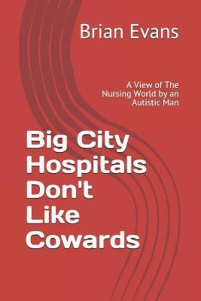 Cover for Brian Evans · Big City Hospitals Don't Like Cowards (Paperback Bog) (2019)