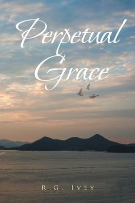 Cover for R G Ivey · Perpetual Grace (Paperback Book) (2019)