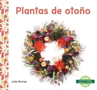 Cover for Julie Murray · Plantas de Otoño (Book) (2023)
