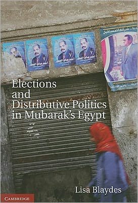 Cover for Blaydes, Lisa (Stanford University, California) · Elections and Distributive Politics in Mubarak's Egypt (Innbunden bok) (2010)