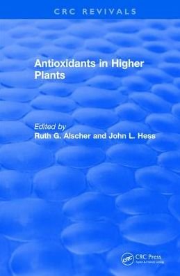 Cover for Alscher, Ruth G. (VPI &amp; State University) · Antioxidants in Higher Plants - CRC Press Revivals (Innbunden bok) (2017)