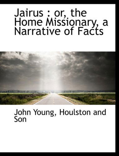 Cover for John Young · Jairus: Or, the Home Missionary, a Narrative of Facts (Paperback Book) (2010)