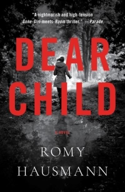 Cover for Romy Hausmann · Dear Child: A Novel (Taschenbuch) (2021)