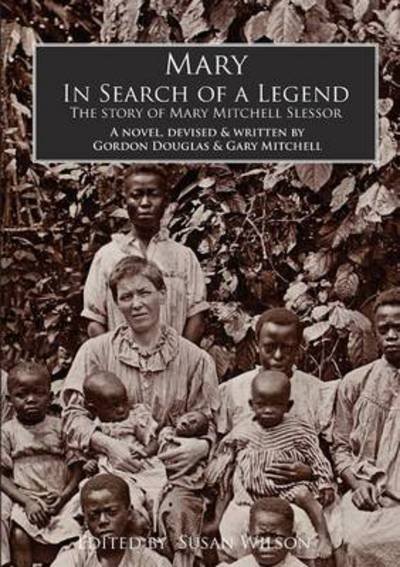 Mary, in Search of a Legend - Gordon Douglas - Bücher - Lulu.com - 9781326254551 - 25. Februar 2015