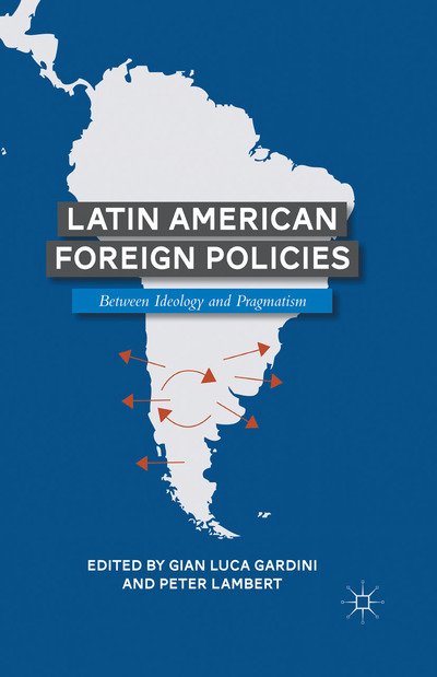 Cover for Peter Lambert · Latin American Foreign Policies: Between Ideology and Pragmatism (Paperback Book) [1st ed. 2011 edition] (2011)