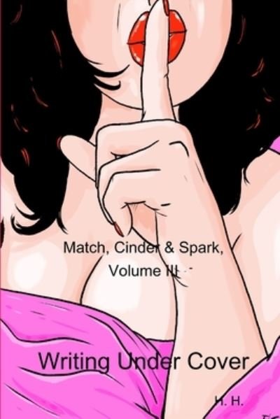 Cover for H H · Match, Cinder &amp; Spark, Volume III (Paperback Bog) (2018)