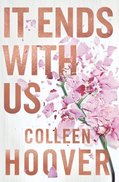 Cover for Colleen Hoover · It Ends With Us: Special hardback edition of the global runaway bestseller (Inbunden Bok) (2023)