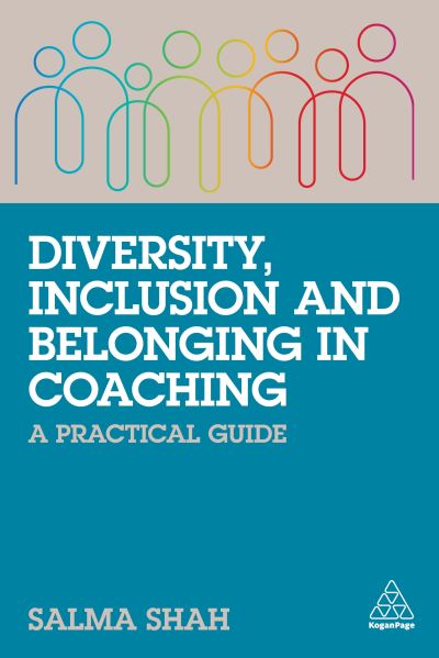 Cover for Salma Shah · Diversity, Inclusion and Belonging in Coaching (N/A) (2022)