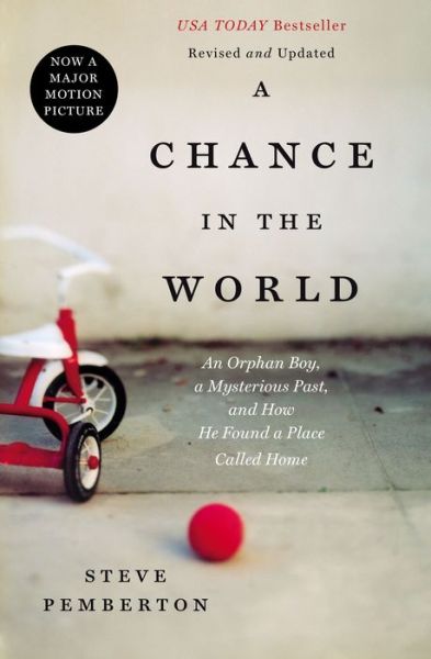 Cover for Steve Pemberton · A Chance in the World: an Orphan Boy, a Mysterious Past, and How He Found a Place Called Home (Paperback Book) (2012)