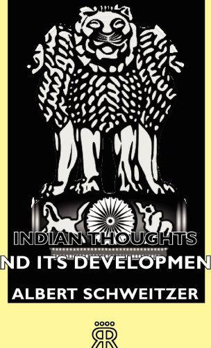 Indian Thoughts and Its Development - Albert Schweitzer - Bøger - Duff Press - 9781406712551 - 3. august 2007