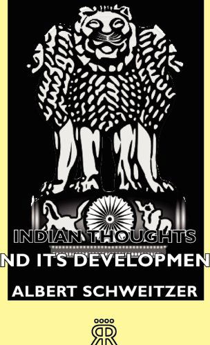 Cover for Albert Schweitzer · Indian Thoughts and Its Development (Taschenbuch) (2007)