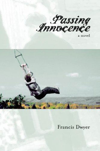 Cover for Francis Dwyer · Passing Innocence (Hardcover Book) (2007)