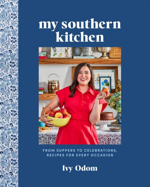 Cover for Ivy Odom · My Southern Kitchen: From Suppers to Celebrations, Recipes for Every Occasion (Hardcover Book) (2025)
