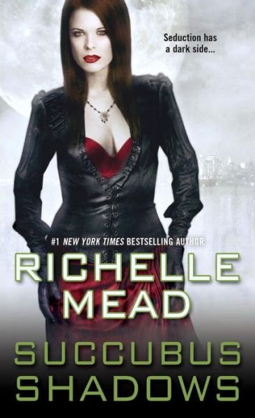 Cover for Richelle Mead · Succubus Shadows (Paperback Book) (2016)