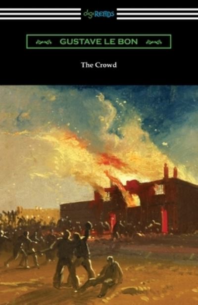 Cover for Gustave Le Bon · The Crowd: A Study of the Popular Mind (Taschenbuch) (2019)