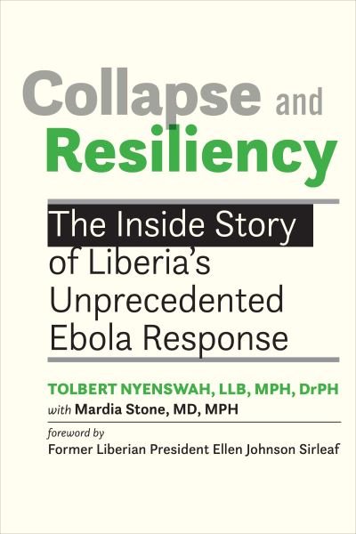 Cover for Tolbert Nyenswah · Collapse and Resiliency: The Inside Story of Liberia's Unprecedented Ebola Response (Paperback Bog) (2023)