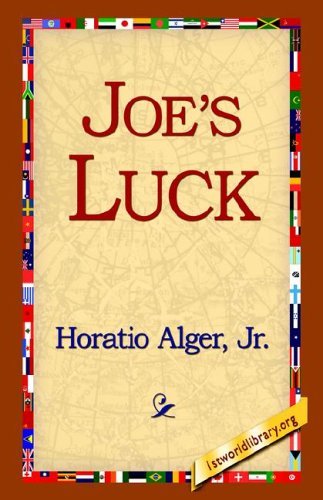 Joe's Luck - Horatio Jr. Alger - Livres - 1st World Library - Literary Society - 9781421814551 - 2006