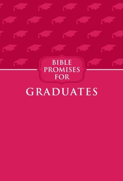 Cover for Broadstreet Publishing · Bible Promises for Graduates (Raspberry) (Bog) (2019)