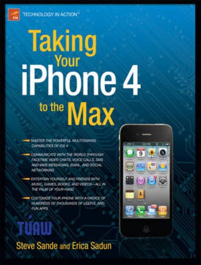 Taking Your iPhone 4 to the Max - Erica Sadun - Books - Springer-Verlag Berlin and Heidelberg Gm - 9781430232551 - October 1, 2010