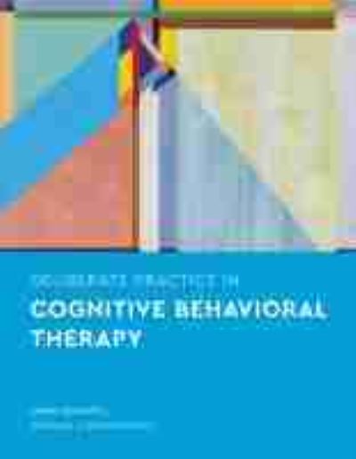 Cover for James F. Boswell · Deliberate Practice in Cognitive Behavioral Therapy - Essentials of Deliberate Practice Series (Paperback Book) (2021)