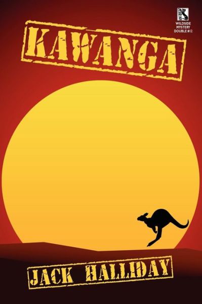 Cover for Jack Halliday · Kawanga: a Mystery Novel / Swan Song and Other Mystery Stories (Wildside Mystery Double #12) (Paperback Book) (2012)