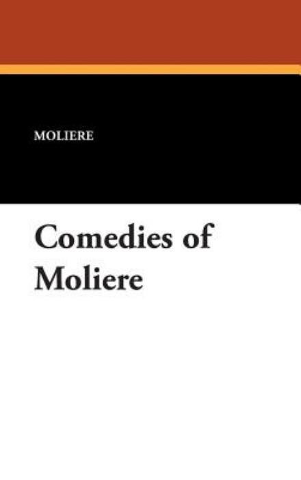 Cover for Moliere · Comedies of Moliere (Hardcover bog) (2007)