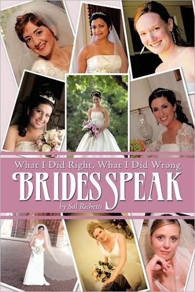 Cover for Sal Richetti · Brides Speak: What I Did Right, What I Did Wrong (Pocketbok) (2009)