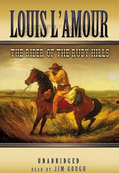 The Rider of the Ruby Hills - Louis L'Amour - Inne - Blackstone Audiobooks - 9781441700551 - 1 sierpnia 2010