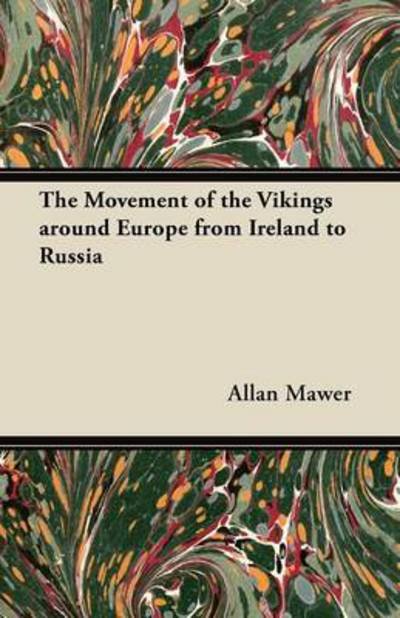 Cover for Allan Mawer · The Movement of the Vikings Around Europe from Ireland to Russia (Paperback Book) (2012)
