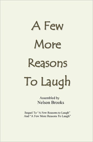 Cover for Nelson Brooks · A Few More Reasons to Laugh (Paperback Book) (2010)