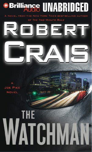 Cover for Robert Crais · The Watchman (Elvis Cole / Joe Pike Series) (Audiobook (CD)) [Unabridged edition] (2011)