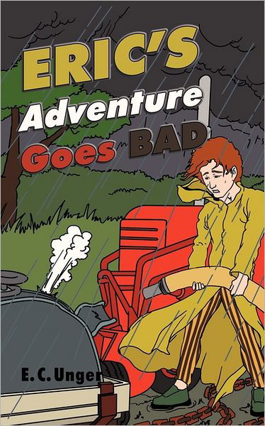 Cover for E. C. Unger · Eric's Adventure Goes Bad (Paperback Book) (2011)