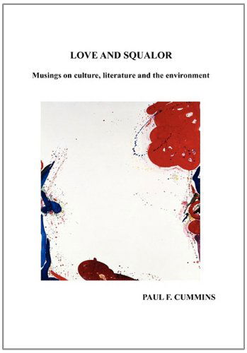 Cover for Paul F. Cummins · Love and Squalor (Hardcover Book) (2011)