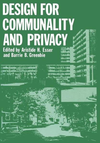 Cover for A H Esser · Design for Communality and Privacy (Pocketbok) [Softcover reprint of the original 1st ed. 1978 edition] (2011)
