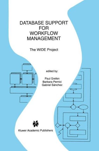 Cover for Paul Grefen · Database Support for Workflow Management: The WIDE Project - The Springer International Series in Engineering and Computer Science (Paperback Book) [Softcover reprint of the original 1st ed. 1999 edition] (2012)