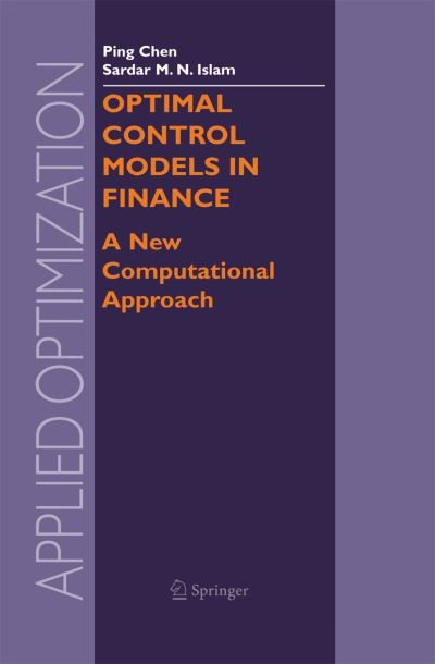 Cover for Ping Chen · Optimal Control Models in Finance: A New Computational Approach - Applied Optimization (Paperback Book) [2005 edition] (2014)