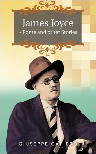 Cover for Giuseppe Cafiero · James Joyce - Rome and Other Stories (Paperback Book) (2012)