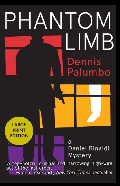 Cover for Dennis Palumbo · Phantom Limb: a Daniel Rinaldi Mystery (Paperback Book) (2014)