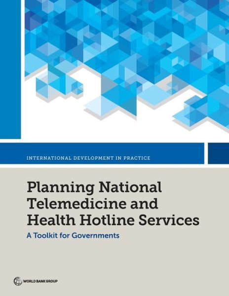 Cover for World Bank · Planning National Telemedicine and Health Hotline Services (Bok) (2023)