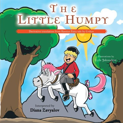 Cover for Diana Zavyalov · The Little Humpy: Derivative Translation from Russian Fairy Tale by Ershov (Paperback Book) (2012)