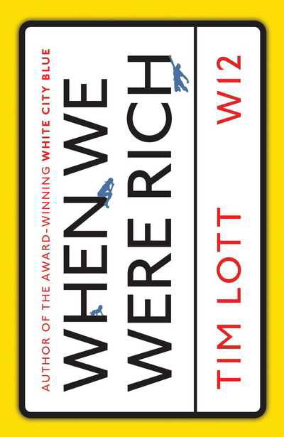 Cover for Tim Lott · When We Were Rich (Hardcover Book) (2019)