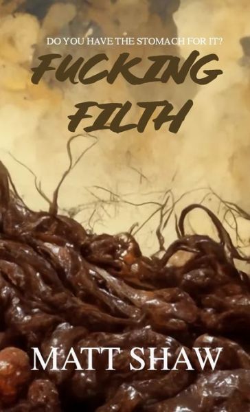 Cover for Matt Shaw · Fucking Filth (Book) (2022)